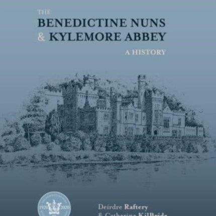 The Benedictine Nuns  Kylemore Abbey