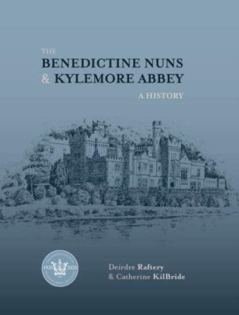 The Benedictine Nuns  Kylemore Abbey