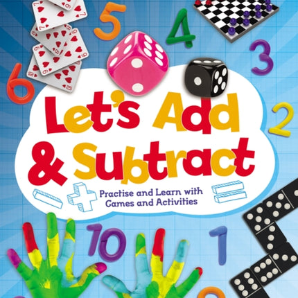 Let's Add & Subtract: Practice and Learn with Game and Activities