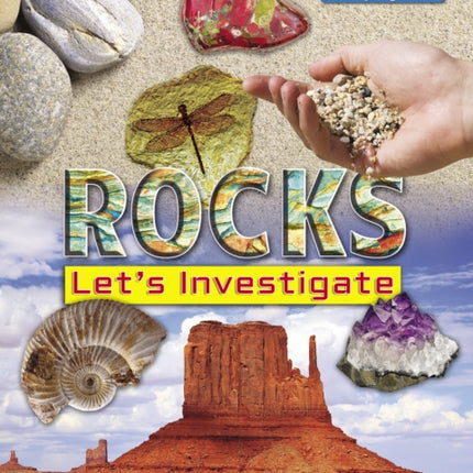 Rocks: Let's Investigate Facts Activities Experiments