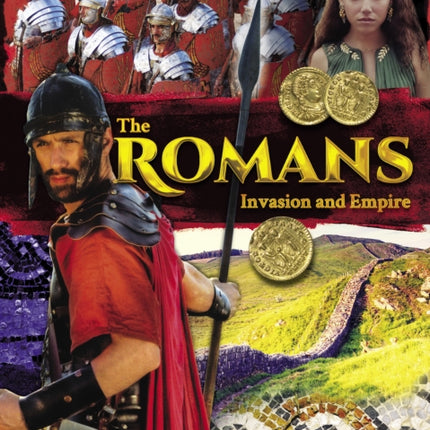 The Romans: Invasion and Empire