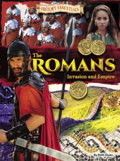 The Romans: Invasion and Empire