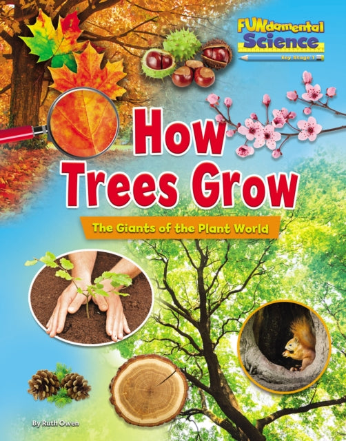 How Trees Grow: The Giants of the Plant World