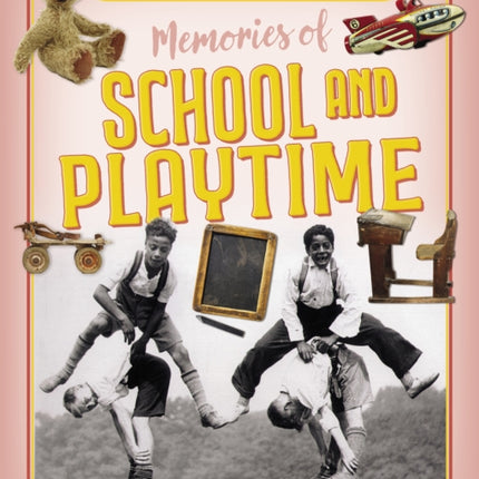 Memories of School and Playtime