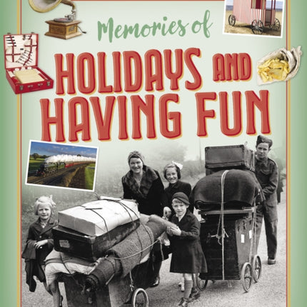 Memories of Holidays and Having Fun