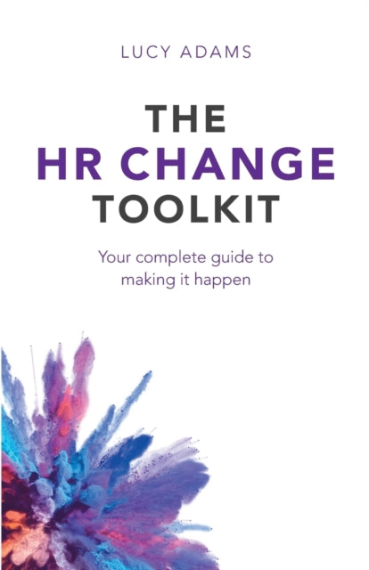 The HR Change Toolkit: Your complete guide to