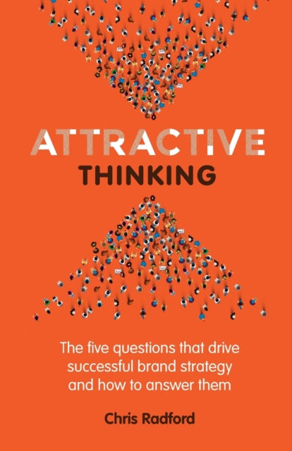 Attractive Thinking: The five questions that