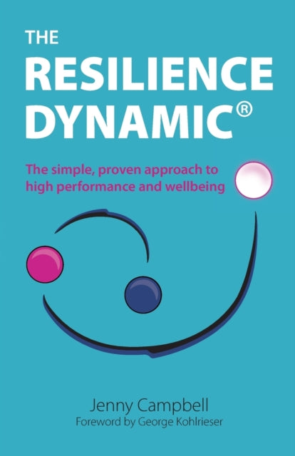 The Resilience Dynamic: The simple, proven