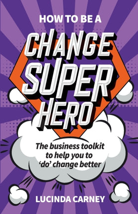 How to be a Change Superhero: The business