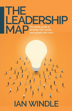 The Leadership Map: The gritty guide to strategy