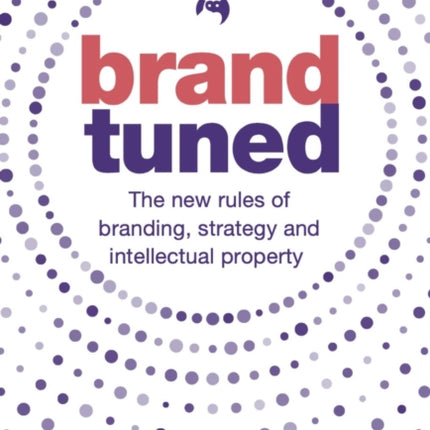 Brand Tuned: The new rules of branding, strategy
