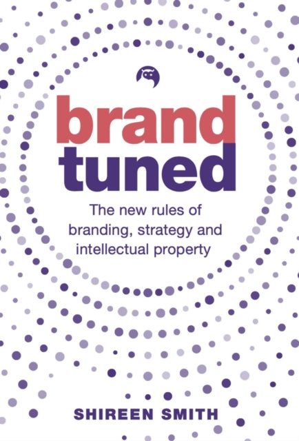 Brand Tuned: The new rules of branding, strategy