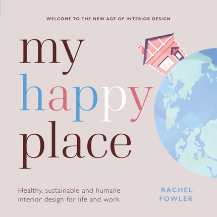My Happy Place: Healthy, sustainable and humane