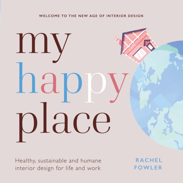 My Happy Place: Healthy, sustainable and humane