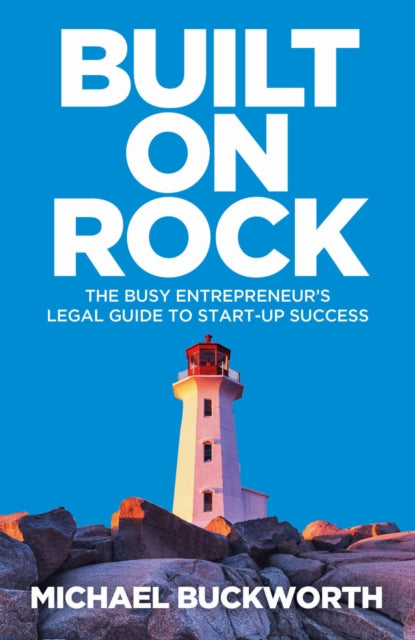 Built on Rock: The busy entrepreneur’s legal