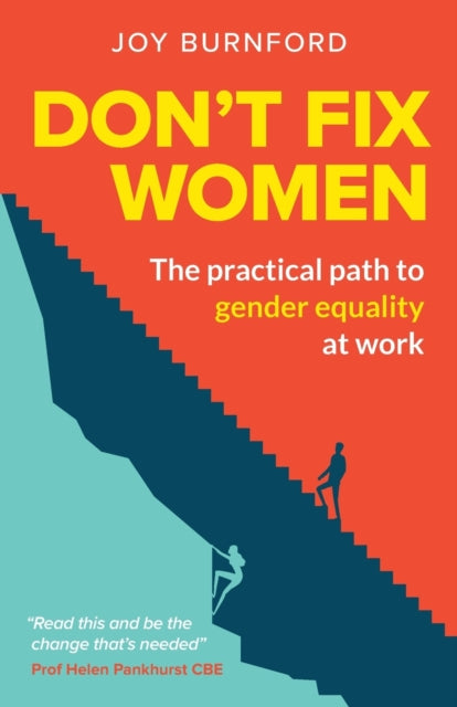 Don't Fix Women: The practical path to gender