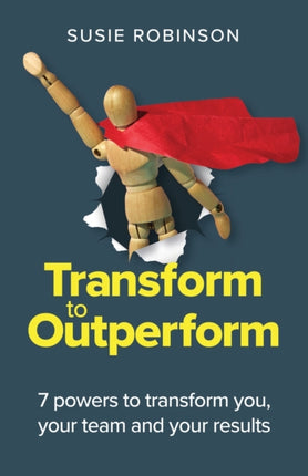Transform to Outperform: 7 powers to transform