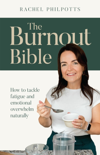 The Burnout Bible: How to tackle fatigue and