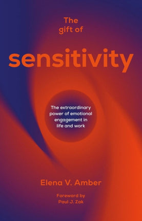 The Gift of Sensitivity: The extraordinary power