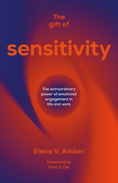 The Gift of Sensitivity: The extraordinary power