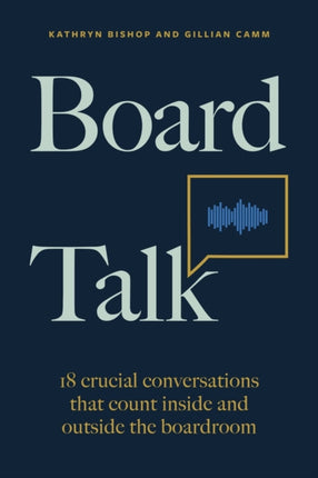 Board Talk: 18 crucial conversations that count