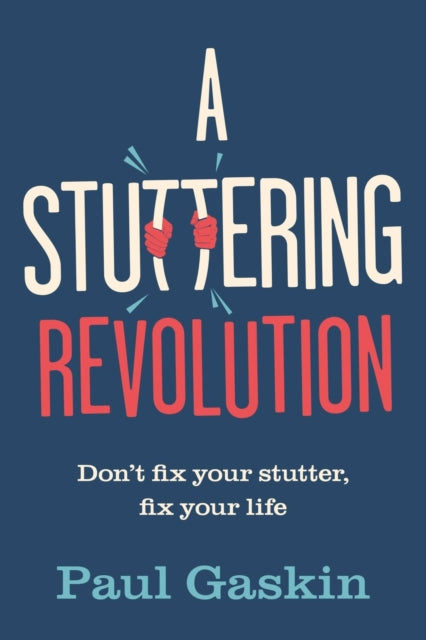 A Stuttering Revolution: Don’t fix your stutter,