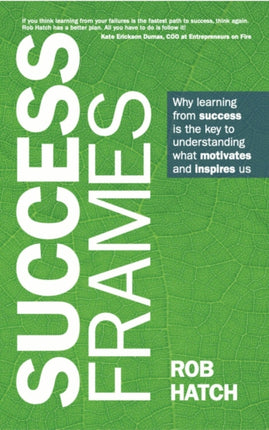 Success Frames: Why learning from success is the