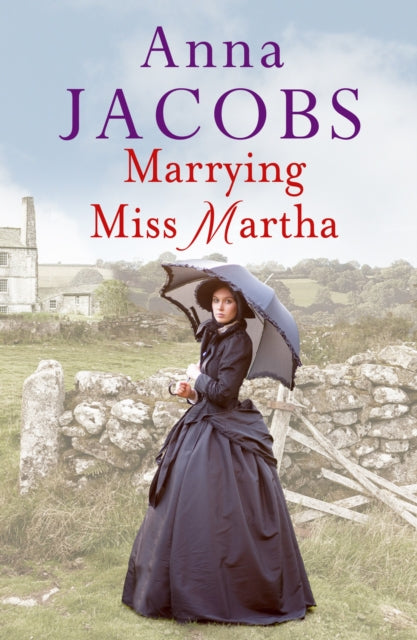 Marrying Miss Martha: An utterly unforgettable historical saga