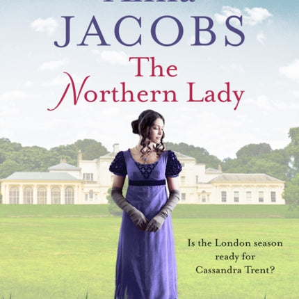 The Northern Lady: A captivating and romantic Regency drama