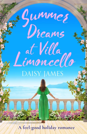 Summer Dreams at Villa Limoncello: A feel good holiday romance