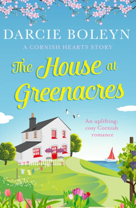 The House at Greenacres: An uplifting, cosy Cornish romance