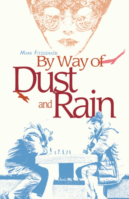 BY WAY OF DUST AND RAIN