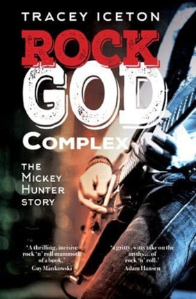 Rock God Complex: The Mickey Hunter Story