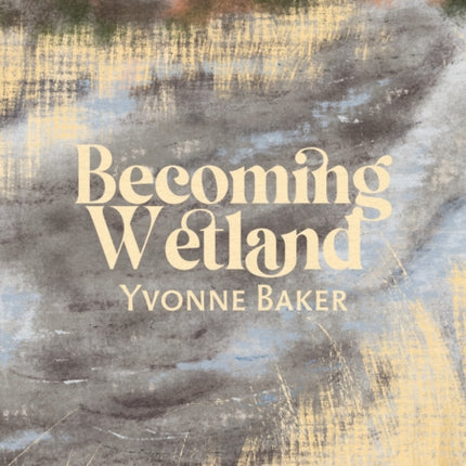 Becoming Wetland