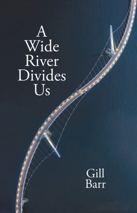 A Wide River Divides Us