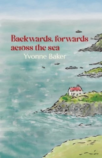 Backwards forwards across the sea