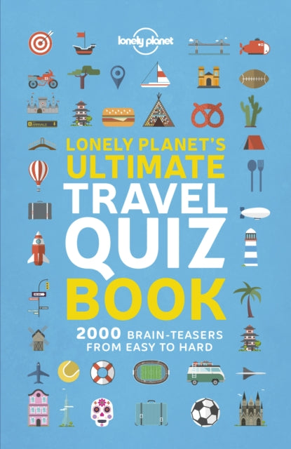 Lonely Planet's Ultimate Travel Quiz Book