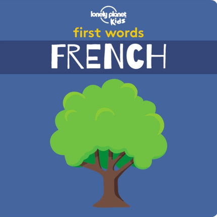 Lonely Planet Kids First Words - French