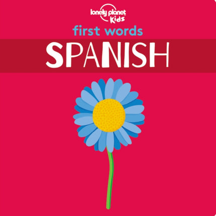 Lonely Planet Kids First Words - Spanish