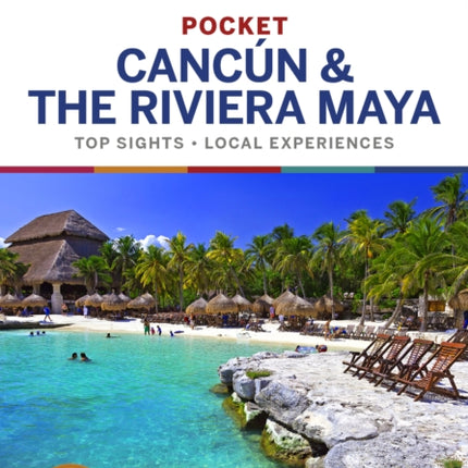 Lonely Planet Pocket Cancun & the Riviera Maya