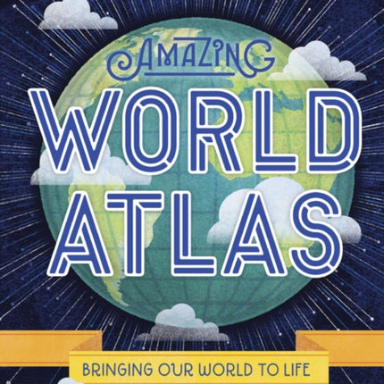 Lonely Planet Kids Amazing World Atlas 2: The World's in Your Hands