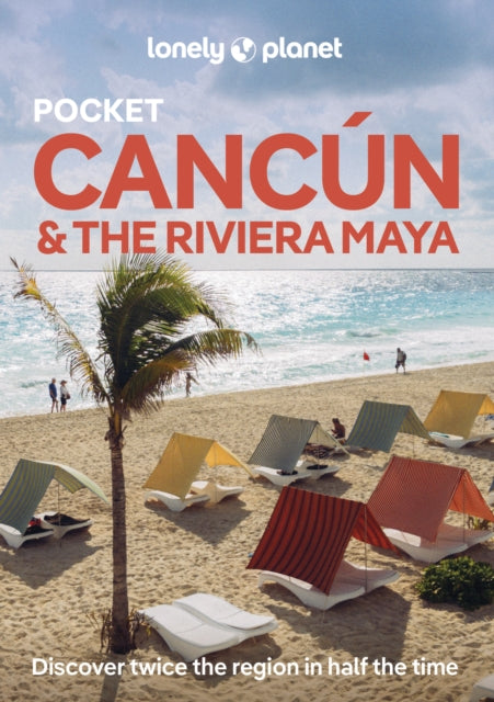 Lonely Planet Pocket Cancun  the Riviera Maya