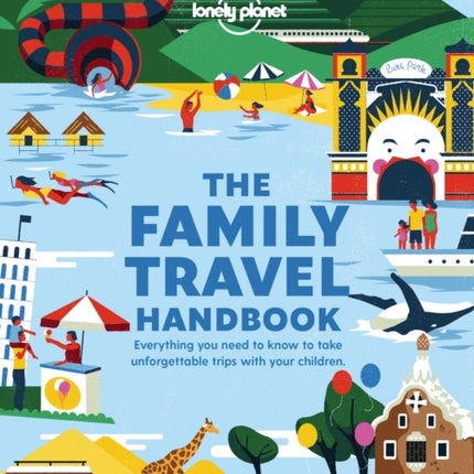 Lonely Planet The Family Travel Handbook