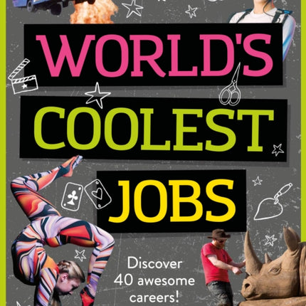 Lonely Planet Kids World's Coolest Jobs: Discover 40 awesome careers!