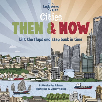 Lonely Planet Kids Cities - Then & Now