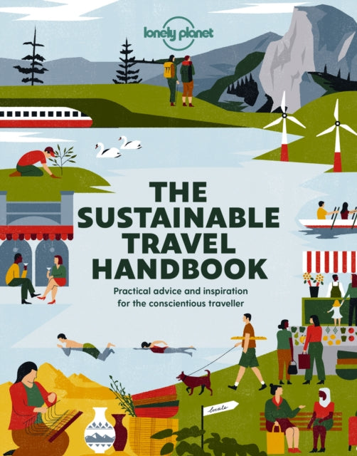 Lonely Planet The Sustainable Travel Handbook