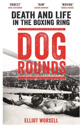 Dog Rounds: Death and Life in the Boxing Ring