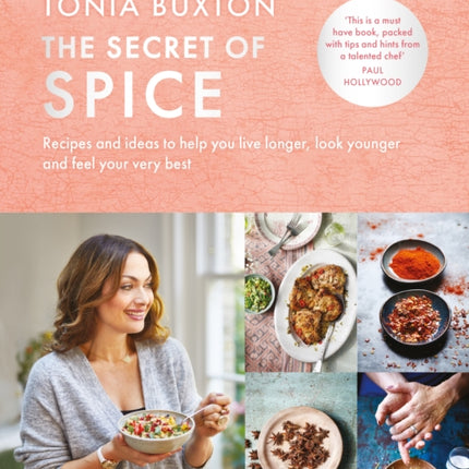 The Secret of Spice: Recipes and ideas to help you live longer, look younger and feel your very best