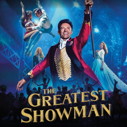 The Greatest Showman - The Official Companion to the Hit Film