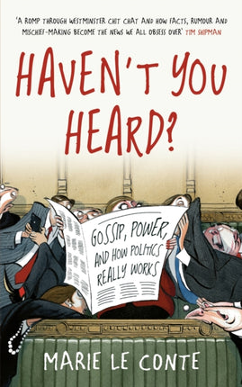 Haven't You Heard?: Gossip, Politics and Power